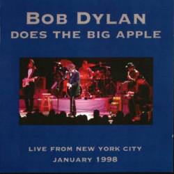 Bob Dylan : Bob Dylan Does The Big Apple